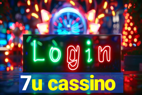 7u cassino